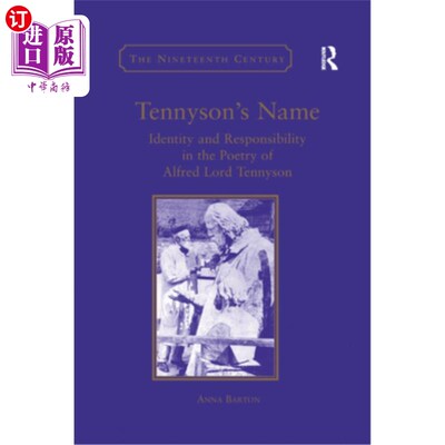 海外直订Tennyson's Name: Identity and Responsibility in the Poetry of Alfred Lord Tennys 丁尼生的名字:阿尔弗雷德·丁