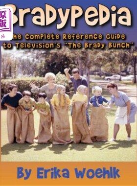 海外直订Bradypedia: The Complete Reference Guide to Television's the Brady Bunch (Hardba Bradypedia