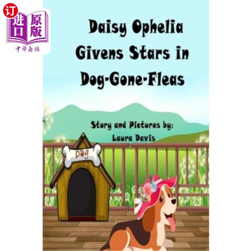 海外直订Daisy Ophelia Givens Stars in Dog-Gone Fleas 黛西·奥菲利亚·吉文斯主演《狗去跳蚤》