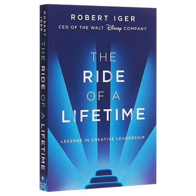 预售 The Ride of a Lifetime 英文原版 一生的旅程：迪士尼CEO罗伯特·艾格传记 Walt Disney / Robert Iger【中商原版】