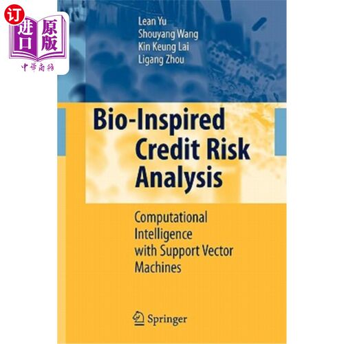 海外直订Bio-Inspired Credit Risk Analysis: Computational Intelligence with Support Vecto 仿生信贷风险分析：支持向量