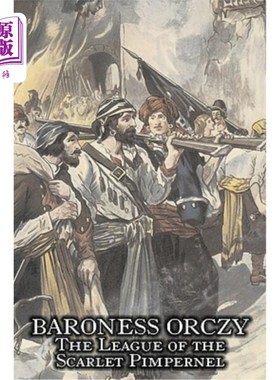 海外直订The League of the Scarlet Pimpernel by Baroness Orczy Juvenile Fiction, Action & 奥奇男爵夫人的《猩红花联盟