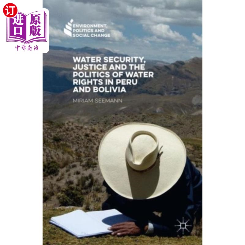 海外直订Water Security, Justice and the Politics of Wate... 秘鲁和玻利维亚的水安全、司法和水权政治