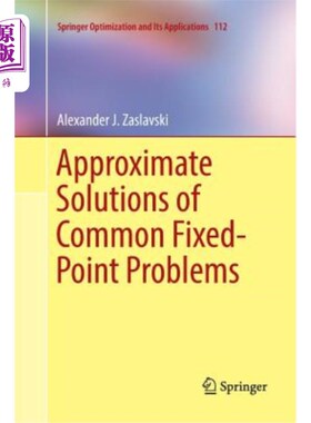海外直订Approximate Solutions of Common Fixed-Point Problems 公共不动点问题的近似解