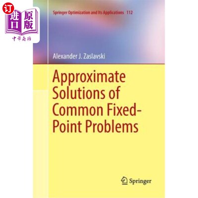 海外直订Approximate Solutions of Common Fixed-Point Problems 公共不动点问题的近似解