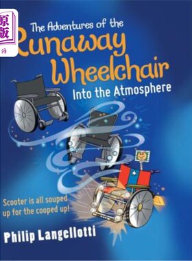 海外直订The Adventures of the Runaway Wheelchair: Into the Atmosphere 失控轮椅的冒险：进入大气层