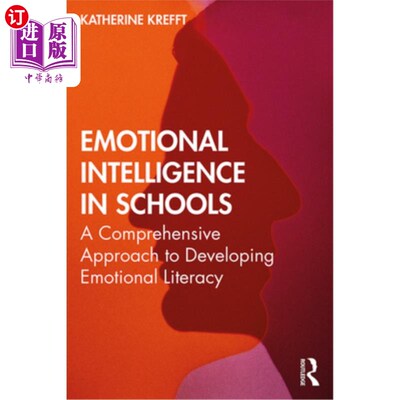 海外直订Emotional Intelligence in Schools: A Comprehensive Approach to Developing Emotio 学校情商:发展情感素养的综