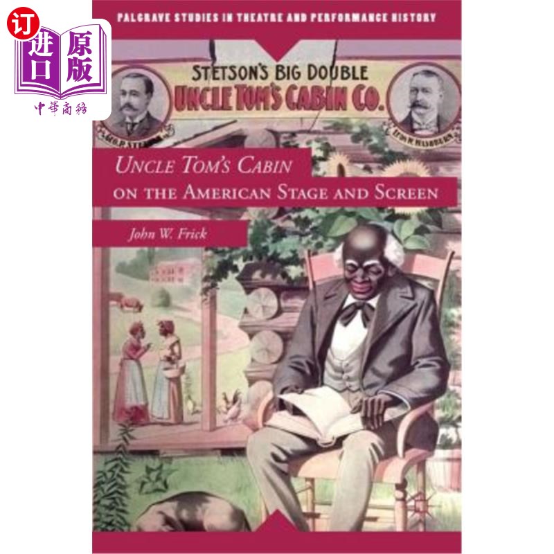 海外直订Uncle Tom's Cabin on the American Stage and Screen 汤姆叔叔在美国舞台和银幕上的小屋