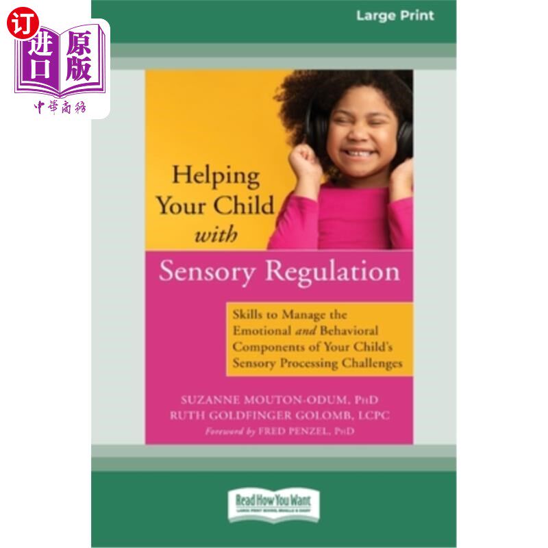 海外直订Helping Your Child with Sensory Regulation: Skills to Manage the Emotional and B 帮助孩子进行感觉调节：管理