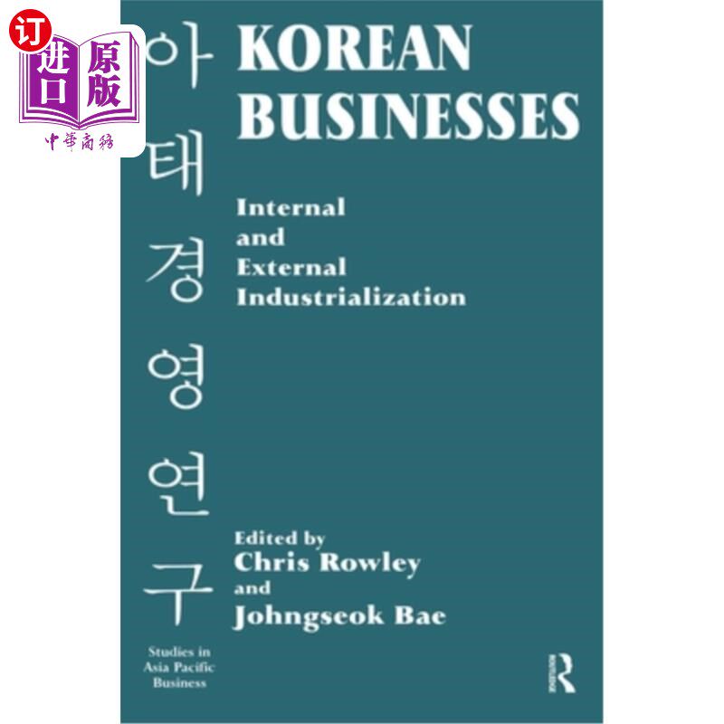 海外直订Korean Businesses: Internal and External Industrialization 韩国企业：内外部产业化：内外部产业化