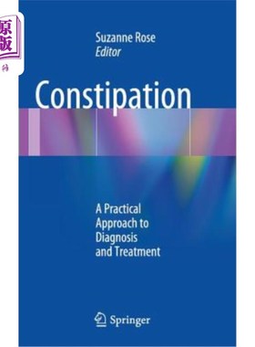 海外直订医药图书Constipation: A Practical Approach to Diagnosis and Treatment 便秘：一种实用的诊断和治疗方法