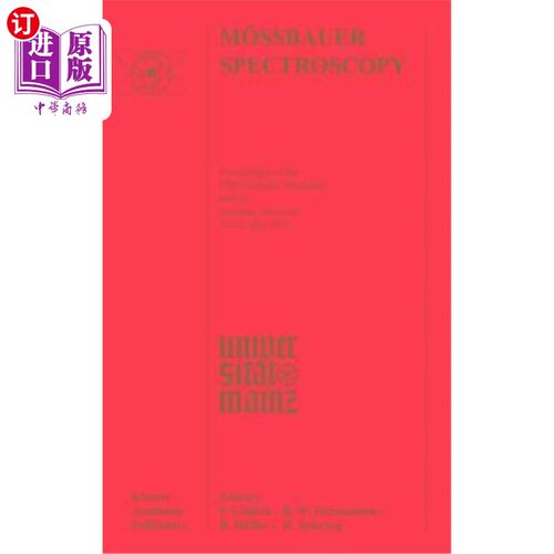 海外直订M?ssbauer Spectroscopy: Proceedings of the Fifth Seeheim Workshop, Held in Seehe M ?斯堡尔光谱:第五届西海姆