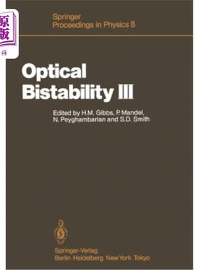 海外直订Optical Bistability III: Proceedings of the Topical Meeting, Tucson, Arizona, De 光学双稳性III:专题会议记录