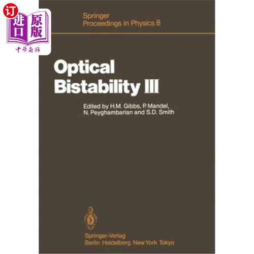 海外直订Optical Bistability III: Proceedings of the Topical Meeting, Tucson, Arizona, De 光学双稳性III:专题会议记录