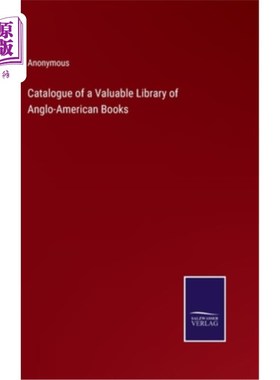 海外直订Catalogue of a Valuable Library of Anglo-American Books 英美图书珍贵图书馆目录