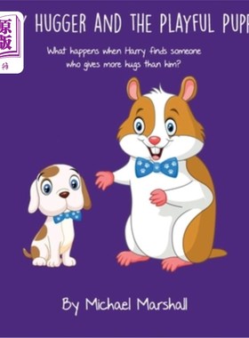 海外直订Harry Hugger and the Playful Puppy: What happens when Harry finds someone who gi 哈利·哈格和那只顽皮的小狗