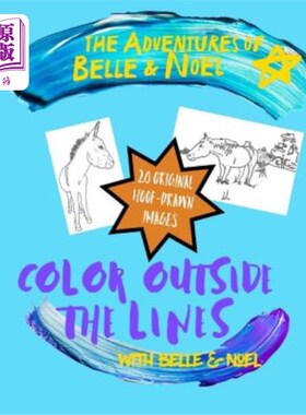 海外直订Color Outside the Lines with Belle and Noel: Hoof-Drawn Coloring Book 用belle和noel在线条外着色：蹄画的着色