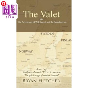 海外直订The Valet, Aka the Adventures of Will Ferrell and the Scandinavian: Book 1 of Ho 《贴身男仆》,又名《威尔·