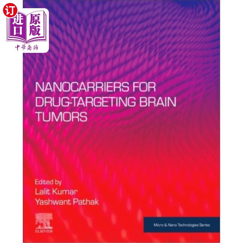 海外直订Nanocarriers for Drug-Targeting Brain Tumors 靶向脑肿瘤药物的纳米载体