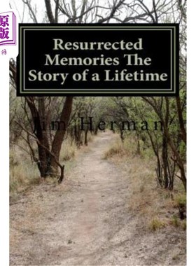 海外直订Resurrected Memories The Story of a Lifetime 重生的记忆一辈子的故事