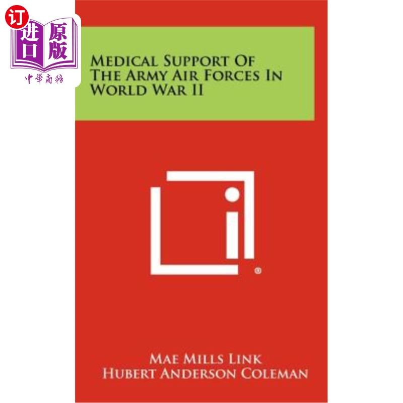 海外直订Medical Support of the Army Air Forces in World War II 第二次世界大战中陆军航空兵的医疗保障