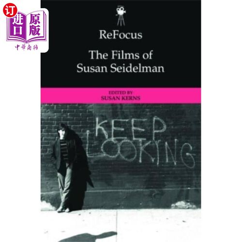 海外直订Refocus: the Films of Susan Seidelman 重新聚焦:苏珊·塞德尔曼的电影