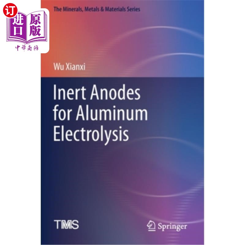 海外直订Inert Anodes for Aluminum Electrolysis 铝电解用惰性阳极