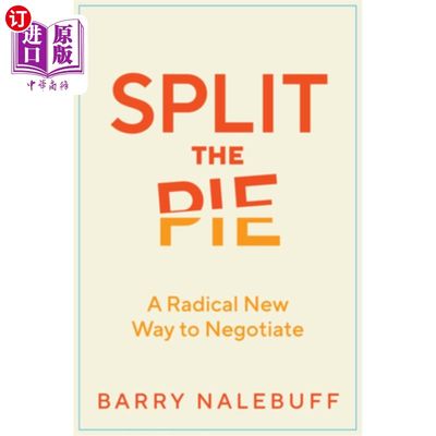 海外直订Split the Pie: A Radical New Way to Negotiate 《分饼:一种全新的谈判方式