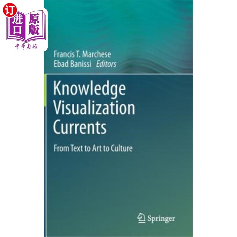 海外直订Knowledge Visualization Currents: From Text to Art to Culture 知识可视化潮流:从文本到艺术再到文化