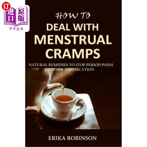 海外直订医药图书How to Deal with Menstrual Cramps: Natural Remedies to Stop Period Pains Without 如何处理月经痉挛：