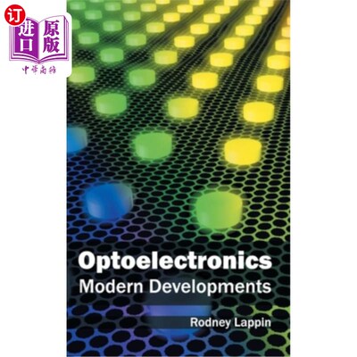 海外直订Optoelectronics: Modern Developments 光电子学:现代的发展