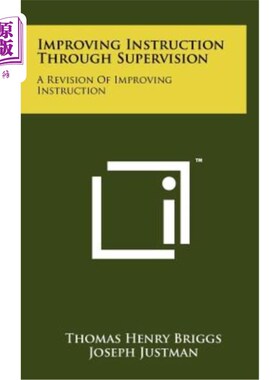 海外直订Improving Instruction Through Supervision: A Revision of Improving Instruction 以监督促教学：改进教学的再版