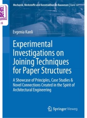 海外直订Experimental Investigations on Joining Techniques for Paper Structures: A Showca 论文结构连接技术的实验研究