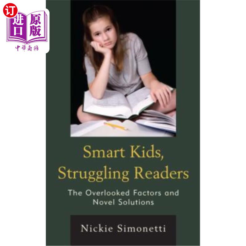 海外直订Smart Kids, Struggling Readers: The Overlooked Factors and Novel Solutions 聪明的孩子，苦苦挣扎的读者：被忽