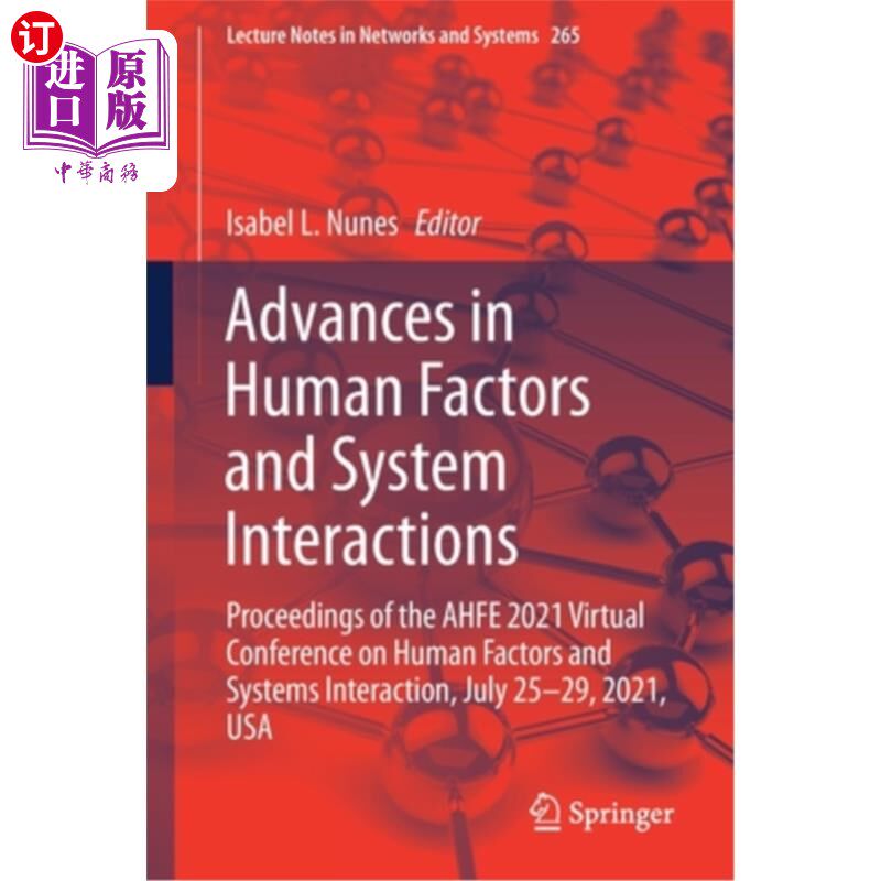 海外直订Advances in Human Factors and System Interactions: Proceedings of the Ahfe 2021  人的因素与系统交互作用的进展: