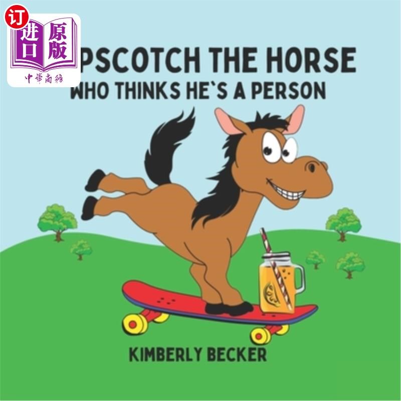 海外直订Hopscotch the Horse: Who Thinks He's a Person 《跳马:谁以为自己是人