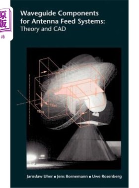 海外直订Waveguide Components for Antenna Feed Systems: Theory and CAD 天线馈电系统用波导元件：理论与计算机辅助设计