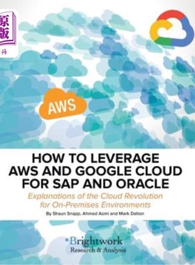 海外直订How to Leverage Aws and Google Cloud for SAP and Oracle: Explanations of the Clo 如何在SAP和Ora