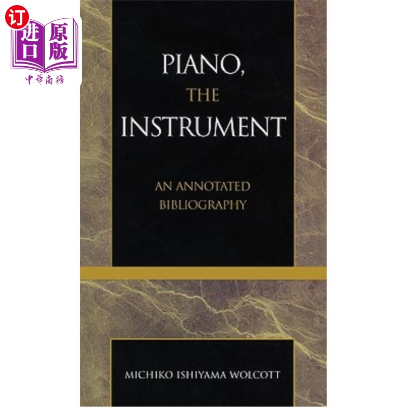 海外直订Piano, the Instrument: An Annotated Bibliography 钢琴,乐器:注释书目