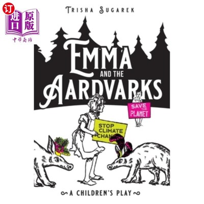 海外直订Emma and the Aardvarks: A Children's Play 艾玛和土豚：儿童剧