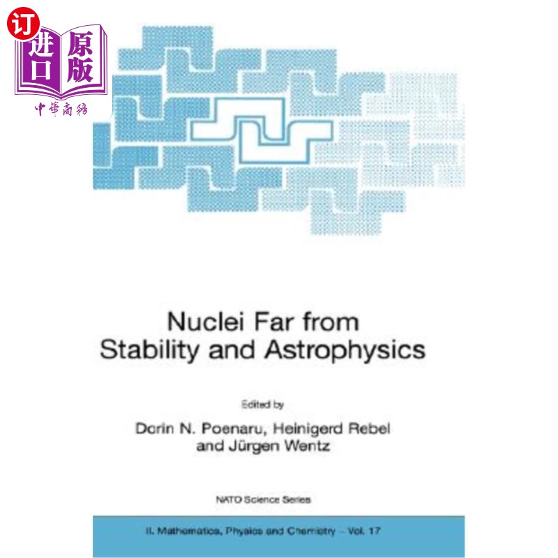 海外直订Nuclei Far from Stability and Astrophysics 远离稳定的原子核与天体物理学