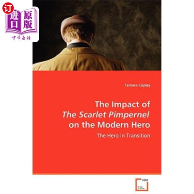 海外直订The Impact of The Scarlet Pimpernel on the Modern Hero 浅红色花冠对现代英雄的影响