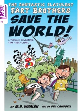 海外直订The Fantastic Flatulent Fart Brothers Save the World!: A Thriller Adventure that 神奇放屁兄弟拯救世界！：一