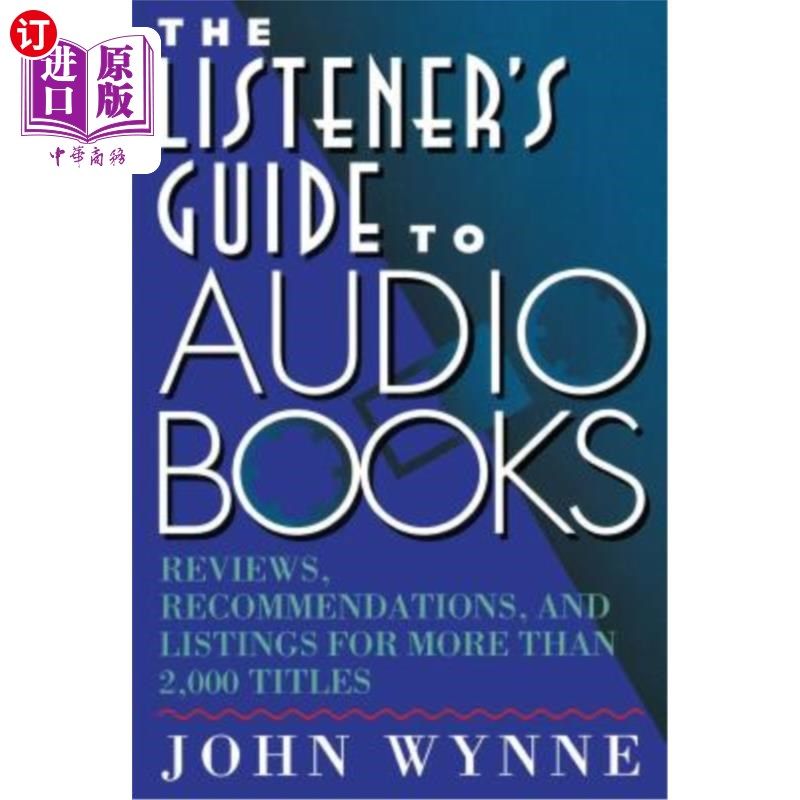 海外直订The Listener's Guide to Audio Books: Reviews, Recommendations, and Listings for  《有声读物听众指南：2000多