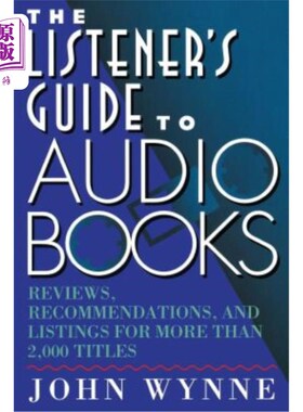 海外直订The Listener's Guide to Audio Books: Reviews, Recommendations, and Listings for  《有声读物听众指南：2000多