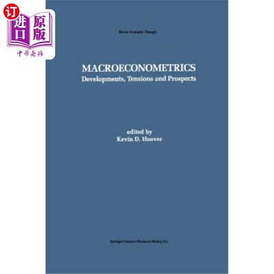 海外直订Macroeconometrics: Developments, Tensions, and Prospects 宏观计量经济学：发展、紧张和前景