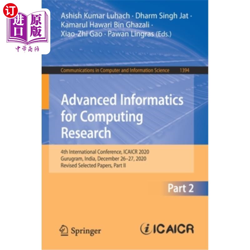 海外直订Advanced Informatics for Computing Research: 4th International Conference, Icaic 计算机研究的高级信息学:第四届
