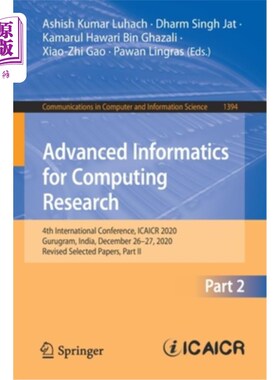 海外直订Advanced Informatics for Computing Research: 4th International Conference, Icaic 计算机研究的高级信息学:第四届