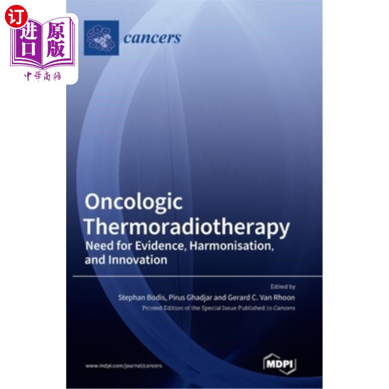 海外直订医药图书Oncologic Thermoradiotherapy: Need for Evidence, Harmonisation, and Innovation 肿瘤热放疗:需要证据