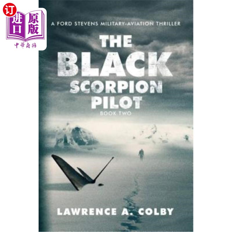 海外直订The Black Scorpion Pilot: A Ford Stevens Military-Aviation Thriller 黑蝎子飞行员：福特史蒂文斯军用航空惊悚